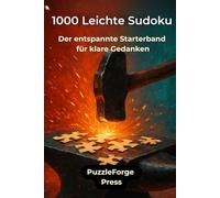 1000 Leichte Sudoku: Der entspannte Starterband für klare Gedanken