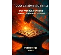 1000 Leichte Sudoku: Der Wohlfühlband mit klaren, einfachen Rätseln