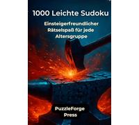 1000 Leichte Sudoku: Einsteigerfreundlicher Rätselspaß für jede Altersgruppe