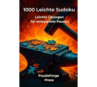 1000 Leichte Sudoku: Leichte Übungen für entspannte Pausen