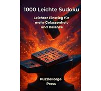 1000 Leichte Sudoku: Leichter Einstieg für mehr Gelassenheit und Balance