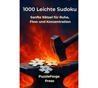 1000 Leichte Sudoku: Sanfte Rätsel für Ruhe, Flow und Konzentration