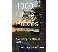 1000 Little Pieces: Navigating the Maze of Grief