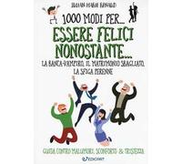 1000 modi per... essere felici nonostante... la banca-vampiro, il matrimonio sbagliato, la sfiga perenne