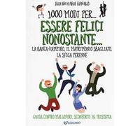 1000 modi per... essere felici nonostante... la banca-vampiro, il matrimonio sbagliato, la sfiga perenne