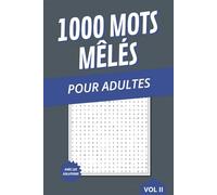 1000 Mots mêlés pour adultes: Mots mêlés faciles à lire à thèmes variés (histoire, géographie, biologie, etc…) à offrir et remplir lors de vacances ou week-end
