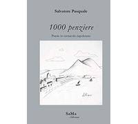 1000 penziere. Poesie in vernacolo napoletano. Nuova ediz.