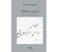 1000 penziere. Poesie in vernacolo napoletano. Nuova ediz. - Pasquale Salvatore