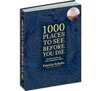 1000 Places To See Before You Die - Die Must-See-Liste der schönsten Reiseziele