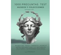 1000 PREGUNTAS DE TEST: MUSEOS Y COLECCIONES volumen 3/3 - Oposiciones Conservadores de Museos