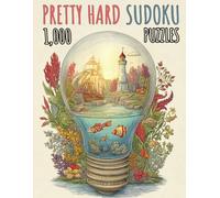 1000 Pretty Hard Sudoku Puzzles: Complete with Their Solutions in the Back of the Book