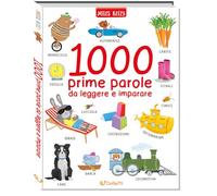 1000 prime parole da leggere e imparare. Leggo&gioco. Ediz. a colori