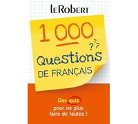 1000 questions de français: Des quiz pour ne plus faire de fautes !