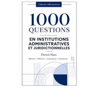 1000 QUESTIONS EN INSTITUTIONS ADMINISTRATIVES ET JURIDICTIONNELLES: 100 séries de 10 questions · 1 000 questions corrigée