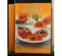 1000 RICETTE DI ANTIPASTI