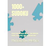 "1000+ SUDOKU": Brain Game for Smart Minds - Four Difficulty Levels, Large Print, with Full Answer Key