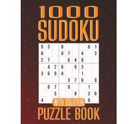1000 Sudoku Puzzle Book: 200 Pages with 9 Puzzles per Page and Solutions in Large 8.5 x 11 Format - A Perfect Gift for Puzzle Lovers of All Ages