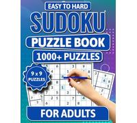 1000+ Sudoku Puzzle Book for Adults: 1000+ Challenging Puzzles for All Levels - Easy, Medium, Hard & Expert - With Solutions | Large Print Brain Games for Adults
