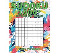 1000+ Sudoku Puzzle Book For Adults: Big Sudoku Puzzle Book With Over 1000 (From Easy To Hard) Sudoku Puzzles.