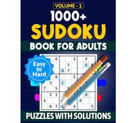 1000+ Sudoku Puzzle Book for Adults: Easy to Hard Levels with Solutions | Large Print Brain Games for Seniors & Beginners