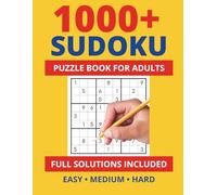 1000+ Sudoku Puzzle Book For Adults - Full Solutions included: from Easy to Hard for adults | Bonus: 360 Extra Puzzles via QR Code