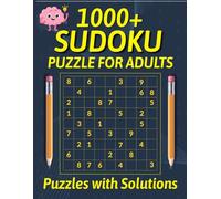 1000+ Sudoku Puzzle Book for Adults: The Ultimate Collection with-Training Puzzles from Complete Solutions
