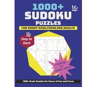 1000+ Sudoku Puzzles: 1000+ Easy, Medium & Hard Sudoku Challenges for Adults, Teens & Smart Kids | Brain Games to Improve Focus, Logic & Problem-Solving Skills