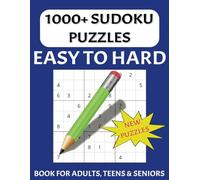1000+ Sudoku Puzzles: Book Containing Over 1000 Unique Brain Teasers | Easy to Hard | For Adults, Teens & Seniors | Gift for Vacations, Holidays and Free Times