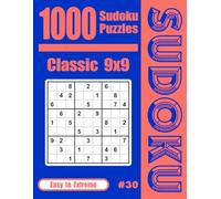 1000 Sudoku Puzzles: Classic 9×9: Easy to Extreme