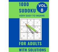 1000 SUDOKU PUZZLES FOR ADULTS: 1000 puzzles from easy to insane level-ultimate brain teaser collection