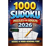 1000 Sudoku Puzzles for Adults: A 2026 Mega Collection of Sudoku Puzzles Created for Adults Who Love Screen-Free Brain Games