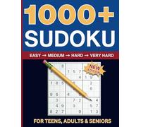 1000+ Sudoku Puzzles for Adults: A Book With More Than 1000 Sudoku Puzzles from Easy to Very Hard from Beginner to Experts