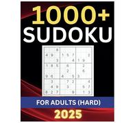 1000+ Sudoku Puzzles for Adults: A Challenging Large Print Puzzle Book for Experienced Solvers: 1000+ Difficult Sudoku Puzzles to Enhance Your Logical Thinking, Problem-Solving, and Concentration