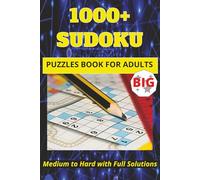 1000+ Sudoku Puzzles for Adults: From Medium to Hard - 174 pages: With Full Solutions - Entertain and Train Your Mind