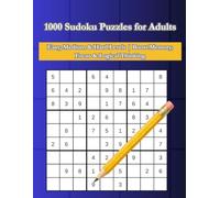1000 Sudoku Puzzles for Adults: Large Print Edition | Easy, Medium & Hard Levels | Boost Memory, Focus & Logical Thinking
