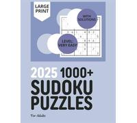 1000+ Sudoku Puzzles for Adults Large Print: Very Easy Sudoku Brain Challenging Games with Solutions for Beginners