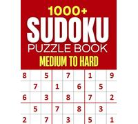 1000+ Sudoku Puzzles for Adults: Medium to Hard Sudoku Puzzles for Brain Training, Relaxation & Focus - Solutions Included