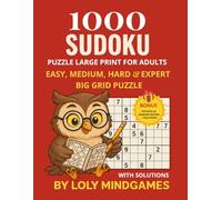 1000 Sudoku Puzzles Large Print for Adults: Easy, Medium, Hard & Expert | Big Grid Puzzle: Book to Sharpen Your Mind.Ultimate Sudoku Challenge with ... PDF with All Solutions + 20 Samurai Sudoku
