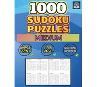 1000 Sudoku Puzzles - Medium: 4 Per Page - Solutions Included - Large Print