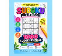1000 Sudoku Puzzles: Relax Your Mind & Train Your Brain: Easy, Medium & Hard Puzzles with Complete Solutions Included for all Ages