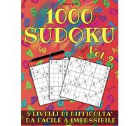 1000 Sudoku Puzzles - Vol. 2 per giovani e adulti: Libro con 5 difficoltà di livelli da facile a impossibile - Soluzioni incluse