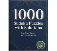 1000 Sudoku Puzzles with Complete Solutions: Easy, Medium & Hard Sudoku for Adults with Answer Key to Improve Logic, Focus, Memory and Brain Training