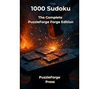 1000 Sudoku: The Complete PuzzleForge Forge Edition