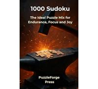 1000 Sudoku: The Ideal Puzzle Mix for Endurance, Focus and Joy