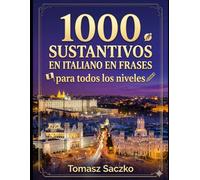 1000 sustantivos en italiano en frases para todos los niveles