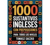1000 sustantivos ingleses con preposiciones en frases para todos los niveles