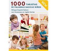 1000 Tarjetas de Palabras Basicas Niños Bilingue Español italiano con Oraciones en Inglés Cortas: ¡Vamos a leer! - Práctica de palabras de uso ... y frases con vocabulario montessori 5-8 años