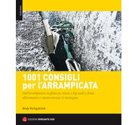 1001 consigli per l'arrampicata - Kirkpatrick Andy