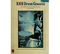 1001 Drum Grooves.: The Complete Resource for Every Drummer