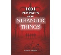 1001 Fun Facts about Stranger Things